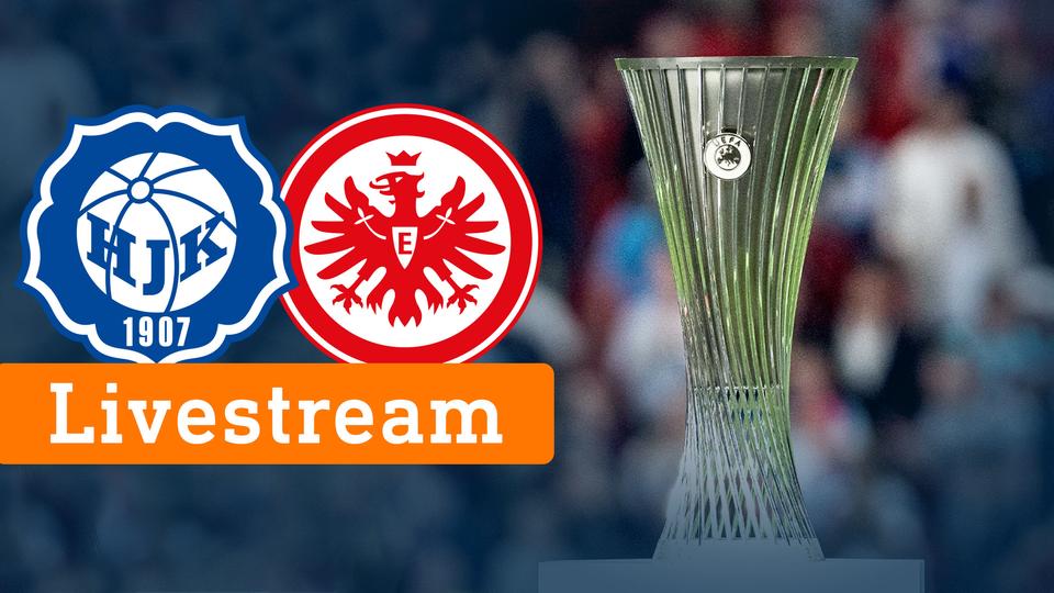 Jetzt Live Hjk Helsinki Eintracht Frankfurt Livestream