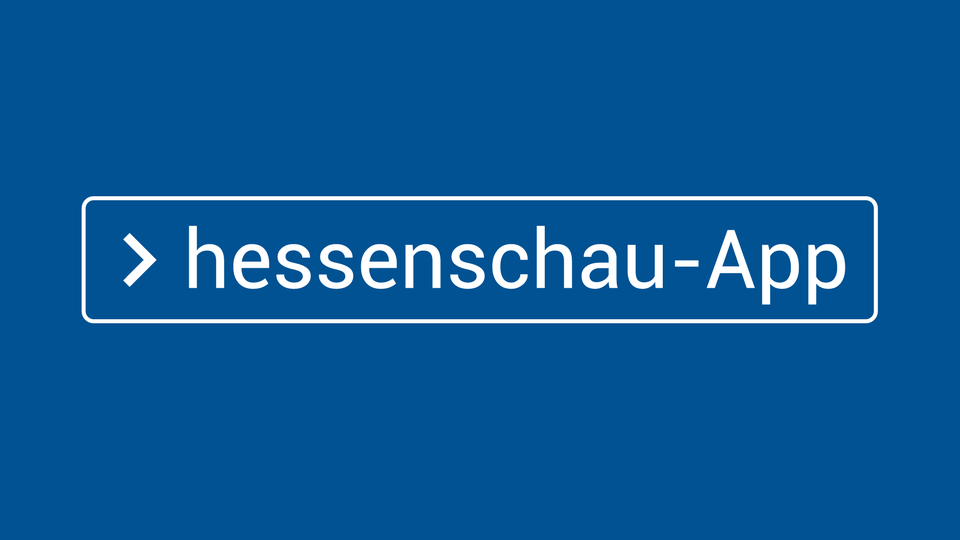 hessenschau-App: Hilfe & Tipps | hessenschau.de | App