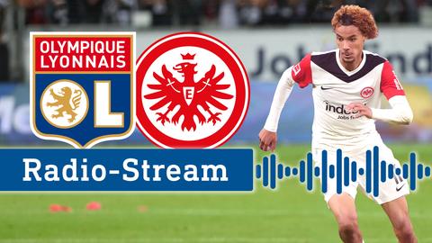 Collage: links die Logos von Lyon und der Eintracht Frankfurt, rechts der Eintrachtspieler Hugo Ekitike, Schriftzug: "Radiostream"