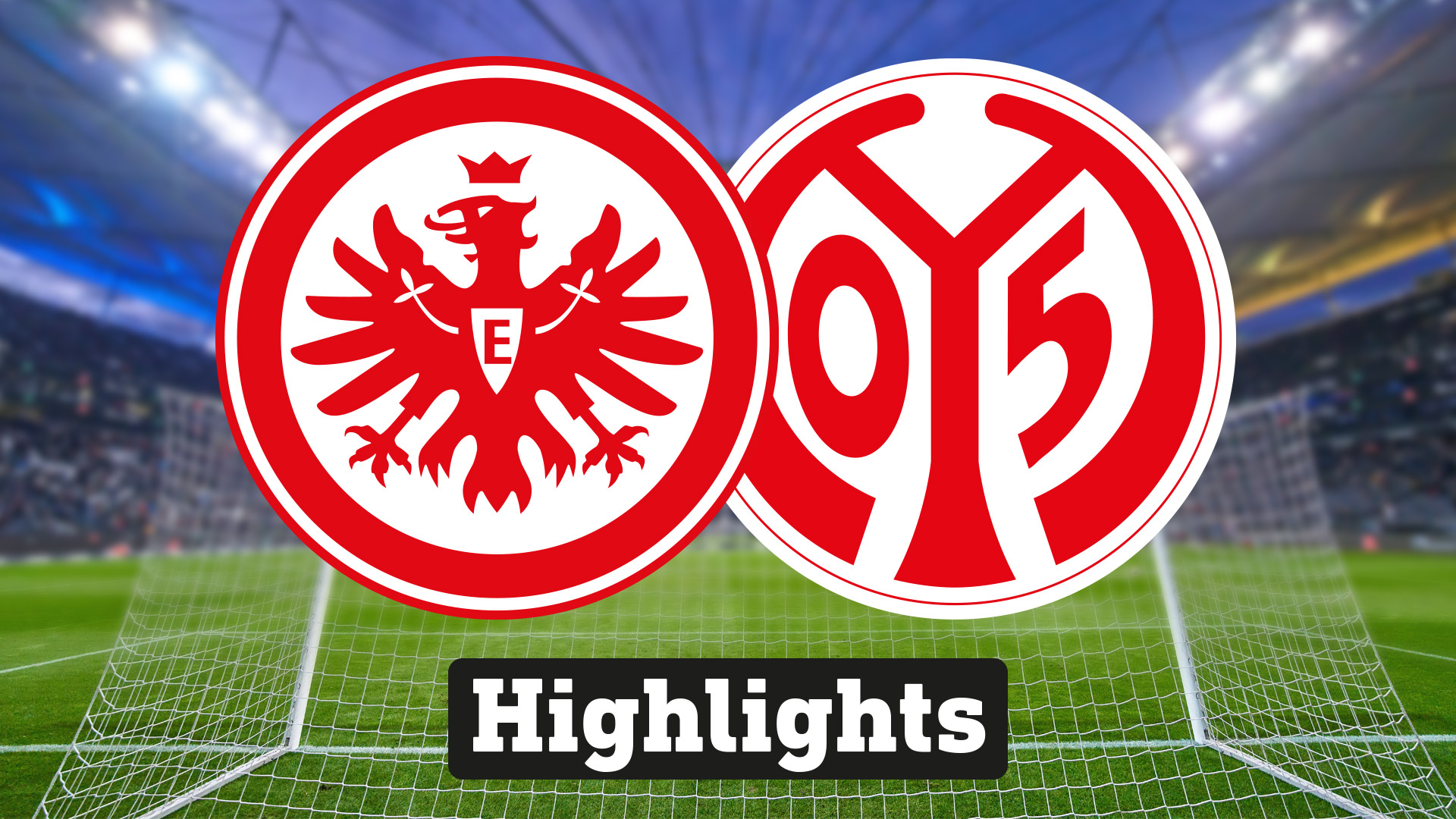 Im Hintergrund sieht man ein Fussballstadion, davor links das Logo von Eintracht Frankfurt und rechts das Logo von FSV Mainz 05