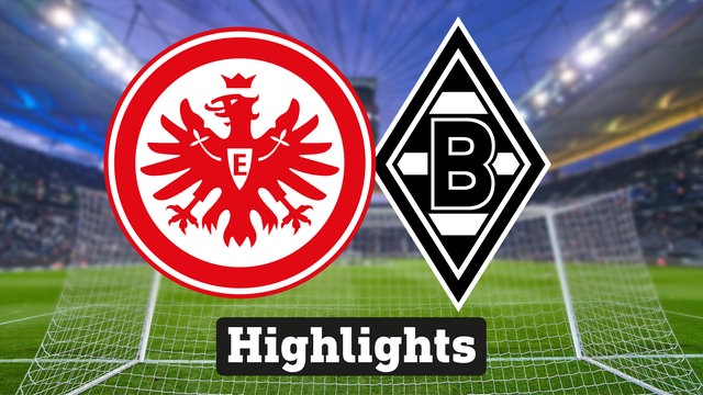 Highlights: Eintracht Frankfurt - Borussia Mönchengladbach - Video ...